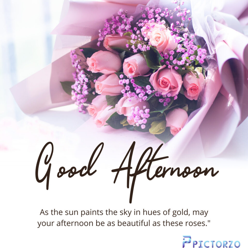 A bouquet of red roses with green leaves and thorns is displayed against a blue sky. The roses are arranged in a vase and are surrounded by the text "Good Afternoon. As the sun paints the sky in hues of gold, may your afternoon be as beautiful as these roses.