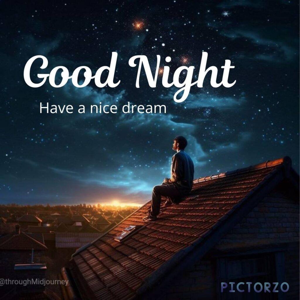 A dark blue background with white text that reads Good Night, friend, Have a nice dream and man sitting on the house