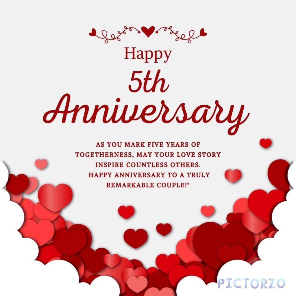 A digital image with text celebrating a couple’s 5th anniversary. The text is colored in shades of red and reads: "Happy 5th Anniversary! As you mark five years of togetherness, may your love story inspire countless others. Happy anniversary to a truly remarkable couple!