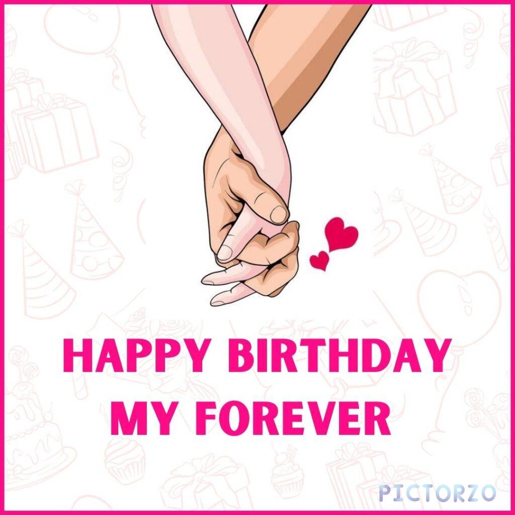 A greeting card that says Happy Birthday My Forever in pink lettering on a white background. There are also two small hearts on the card, red colour