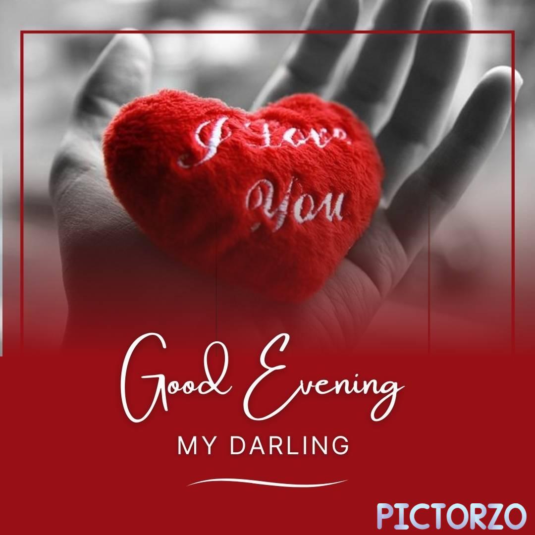 Good Evening Love Images 1 A photo of a hand holding a heart that says Good evening my darling. The background is a bokeh of lights in various colors