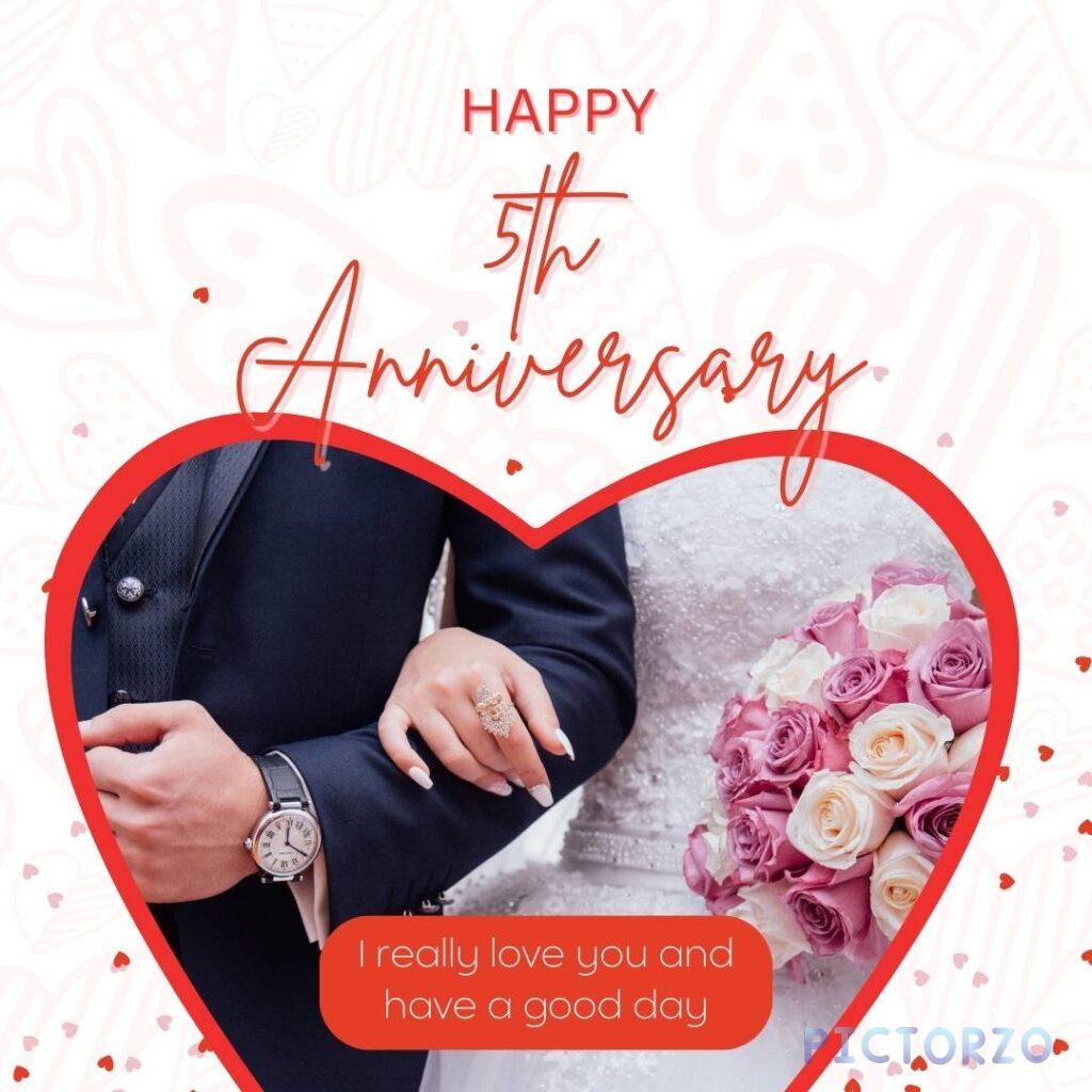Image of text that says Happy 5th Anniversary. I really love you and have a good day in a decorative font.