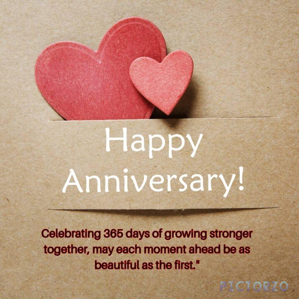 Text overlay on a brown background reading Happy Anniversary! Celebrating 365 days of growing stronger together, may each moment ahead be as beautiful as the first