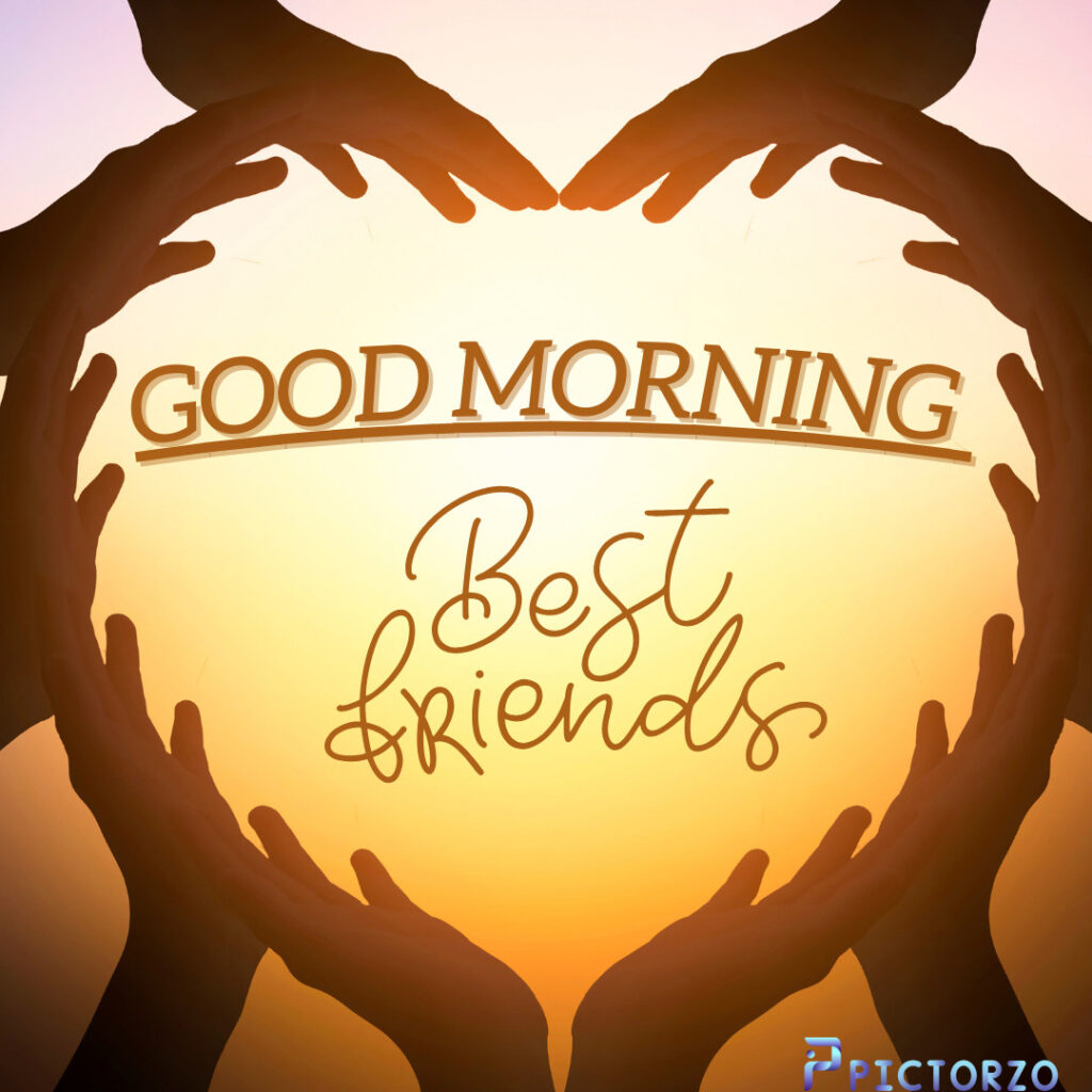 A-group-of-diverse-friends-making-a-heart-shape-with-their-hands.-The-text-Good-morning-friends-is-superimposed-on-the-image-in-a-bold-font