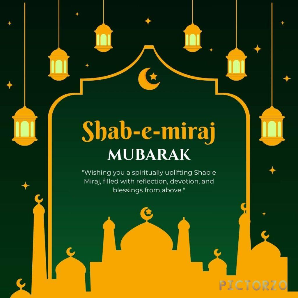 A green illustration with a silhouette of a mosque with hanging lanterns. The image is decorated with a crescent moon and star. Text at the top of the image reads Shab-e-miraj Mubarak and