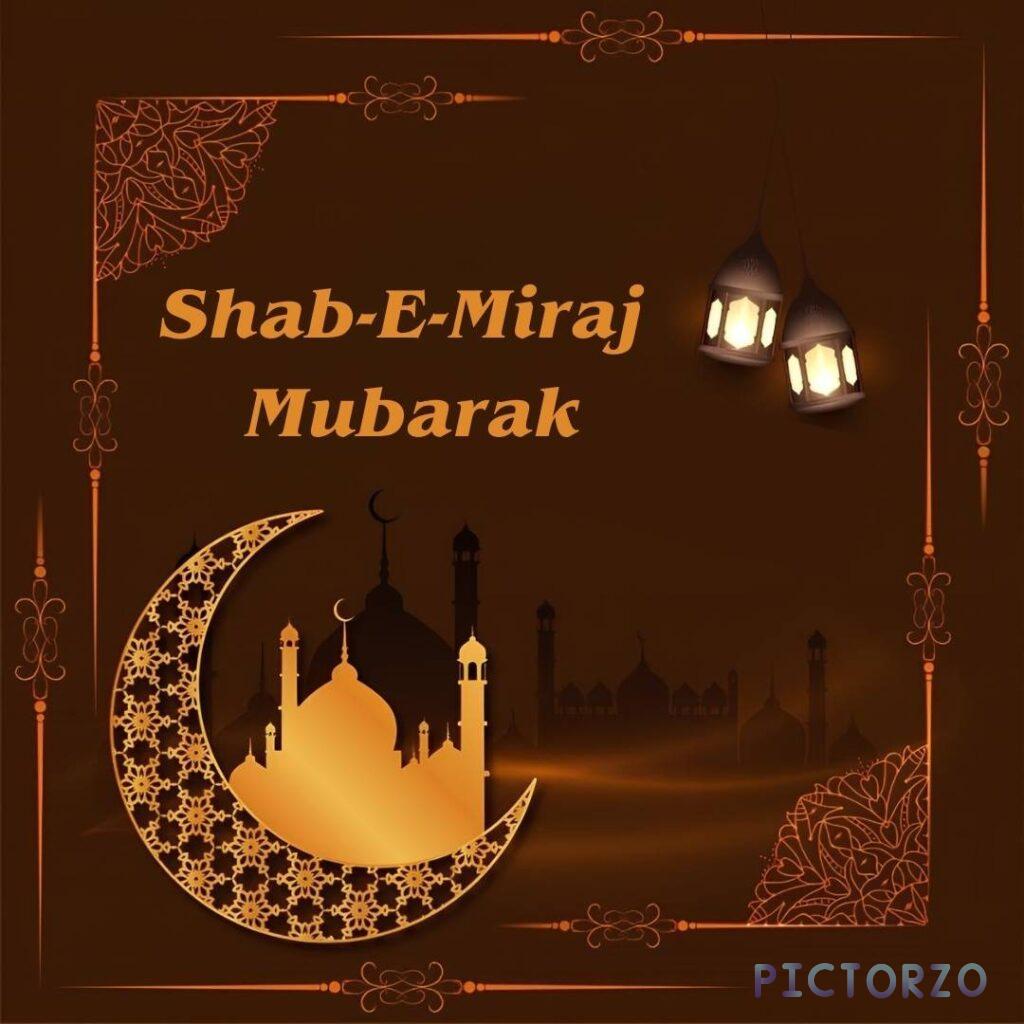 A silhouette of a mosque with a large illuminated crescent moon and star in the background. The text Shab-e-Miraj Mubarak is written in white Arabic calligraphy on a brown gradient background