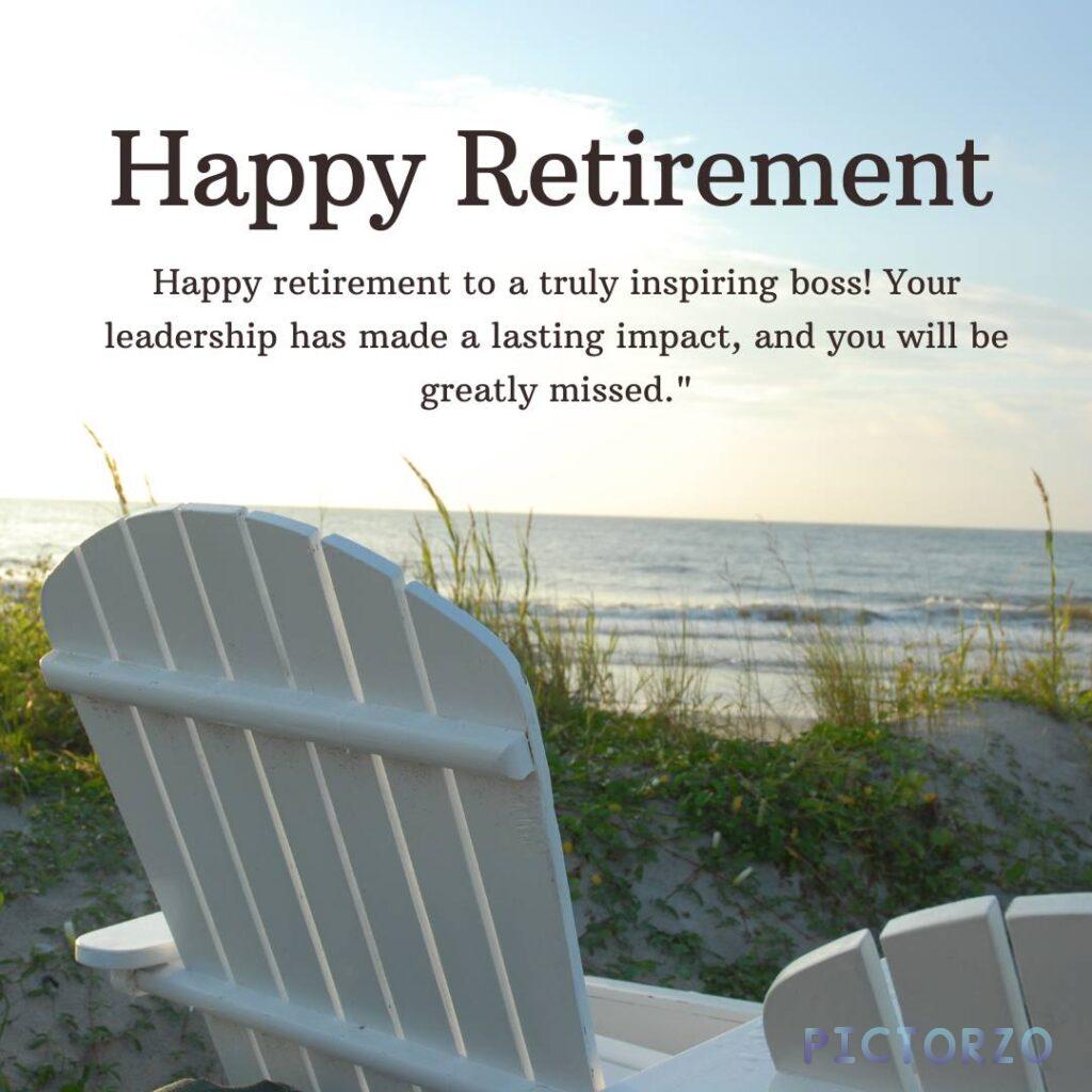 A beach scene with two white Adirondack chairs facing the ocean. The text "Happy Retirement" is written in large letters at the top of the image, followed by a message expressing gratitude and appreciation for the boss's leadership. The sky is a bright blue and the water is calm.