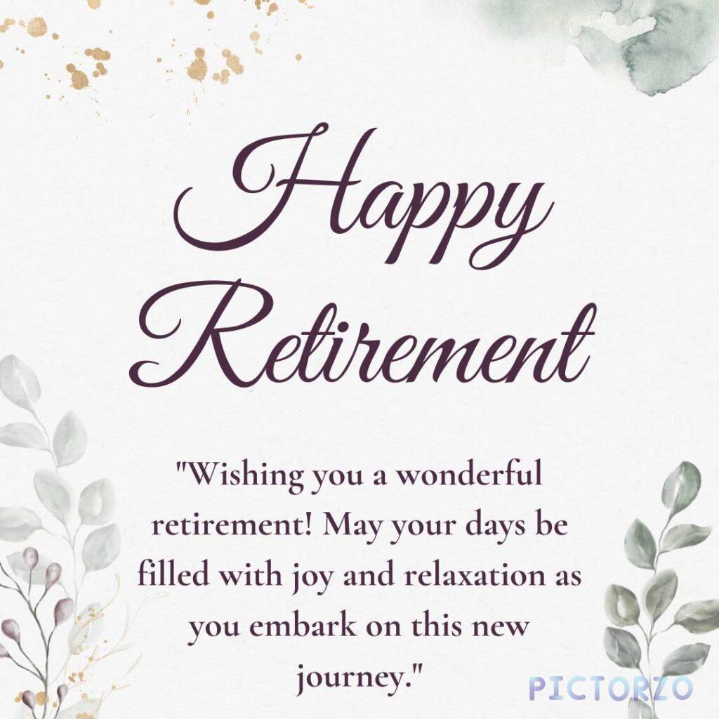 A white card with a purple "Happy Retirement" message in elegant script. Below the message, a quote in smaller purple text expresses well wishes for a joyful and relaxing retirement journey. The card is decorated with green and gray floral elements.