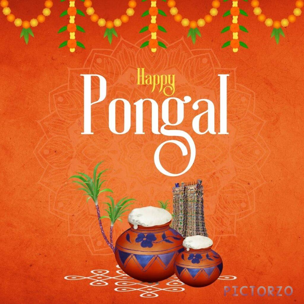 A festive image celebrating Pongal, a South Indian harvest festival. It shows traditional clay pots overflowing with milk, surrounded by sugarcane stalks and flowers on an orange background. The text "Happy Pongal" is written in a decorative style.