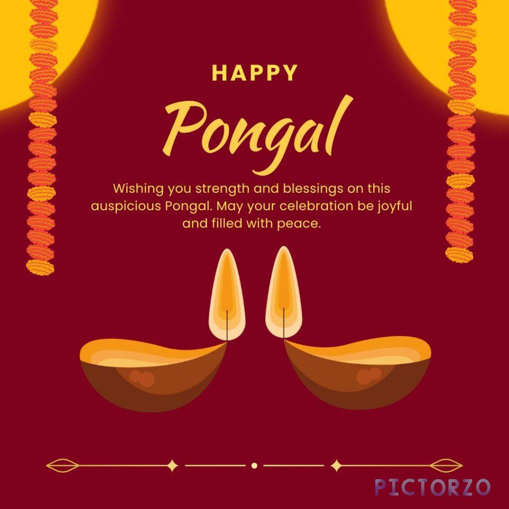 A festive image celebrating Pongal, a South Indian harvest festival. It shows two lit diyas (oil lamps) against a red background with floral decorations. The text "Happy Pongal" and a wish for strength, blessings, and a joyful celebration are included.