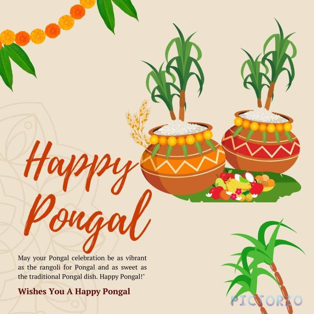 A vibrant illustration celebrating Pongal, a South Indian harvest festival. The image features two traditional pots filled with rice, adorned with marigolds and sugarcane stalks. The text "Happy Pongal" is written in a festive font, accompanied by a rangoli design and a platter of colorful fruits and vegetables. The image conveys the joy and abundance associated with the Pongal festival.